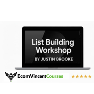 Justin Brooke – List Building Workshop