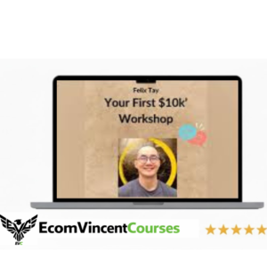 Felix Tay – Your First $10k Workshop